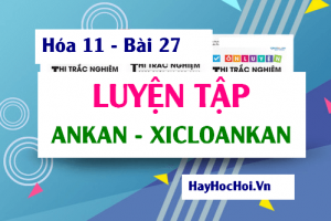 Bài tập luyện tập Ankan và XicloAnkan - Hóa 11 bài 27